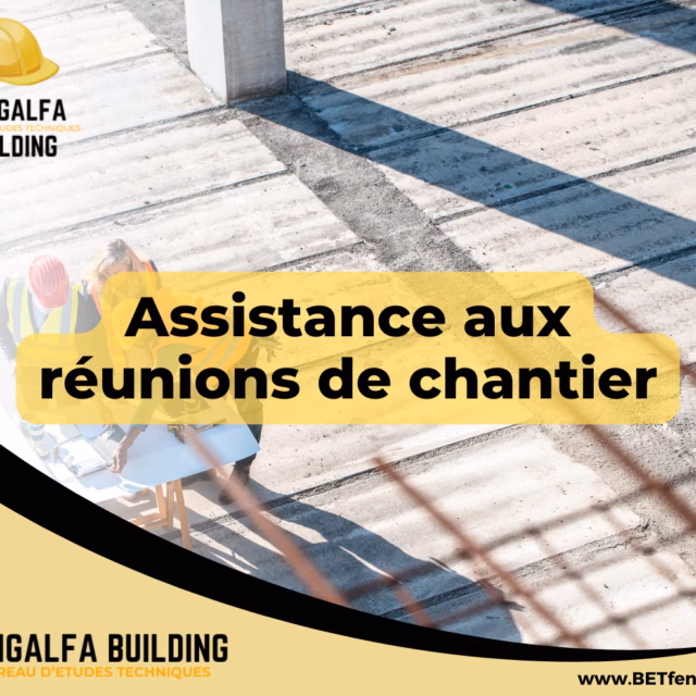 Assistance aux réunions de chantier